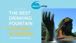 The Best Drinking Fountain Supplier in Québec
