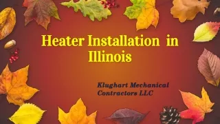 Heater Installation  in Illinois | Klugharthvac