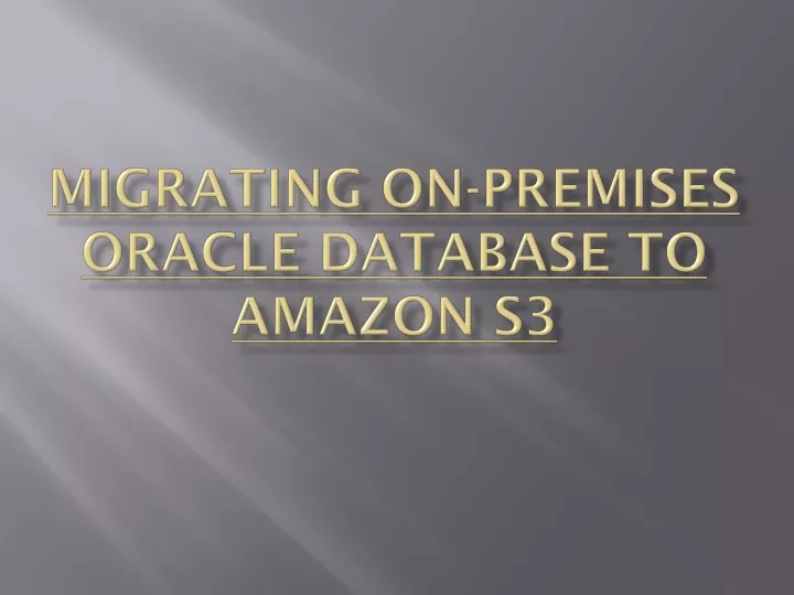 migrating on premises oracle database to amazon s3