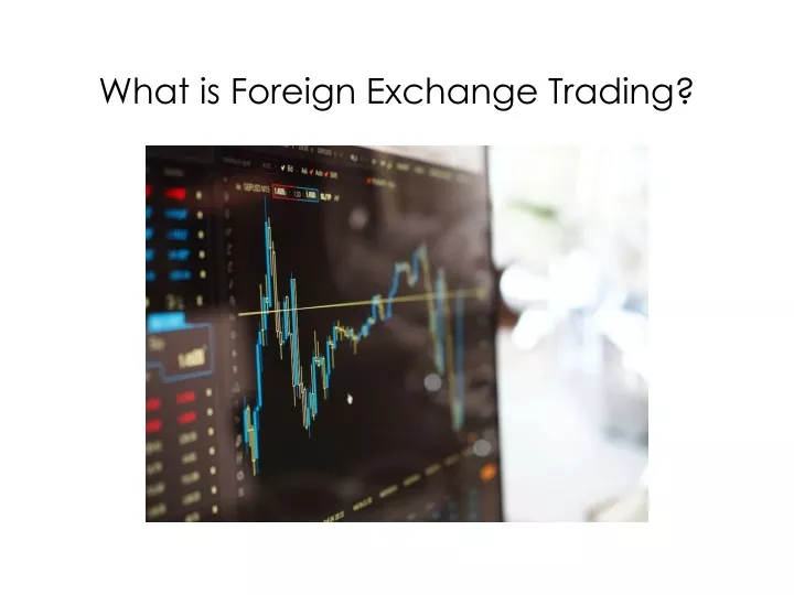 what is foreign exchange trading