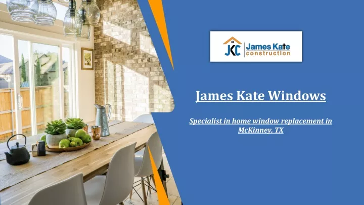 james kate windows specialist in home window