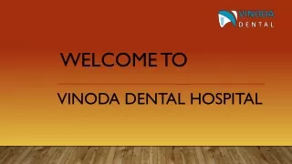 Dental Hospital Warangal Hanamkonda | Vinoda Dental