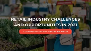 Retail Industry Challenges and Opportunities in 2021