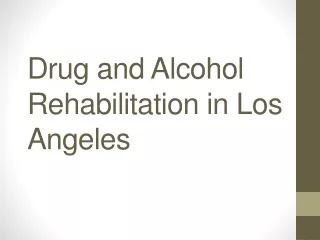 Drug and Alcohol Rehabilitation Center in Los Angeles