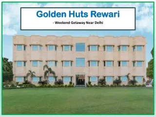 Golden Huts Rewari  | Weekend Getaway Near Delhi