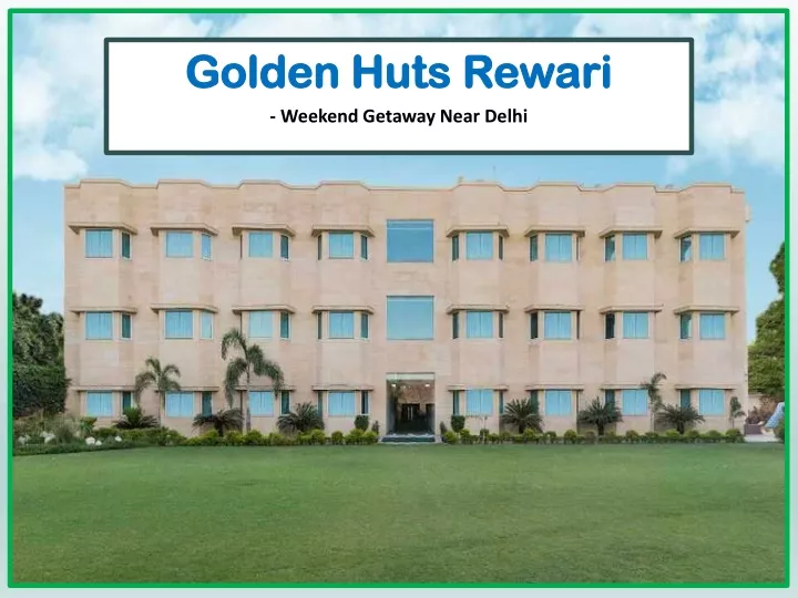 golden huts rewari weekend getaway near delhi