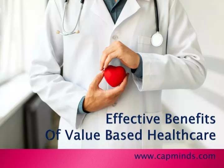 effective benefits of value based healthcare