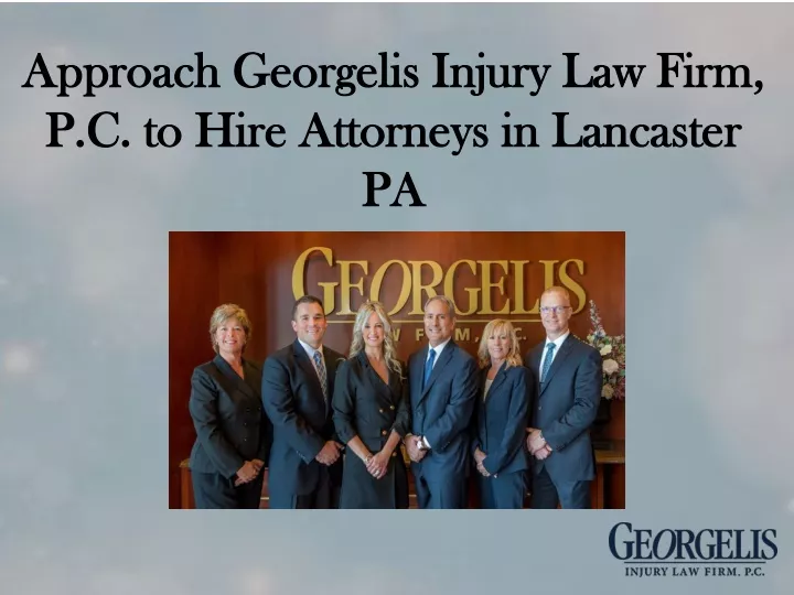 approach georgelis injury law firm p c to hire attorneys in lancaster pa