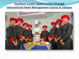 Excellent Career Opportunities through International Hotel Management Course in Udaipur