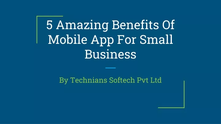 5 amazing benefits of mobile app for small business