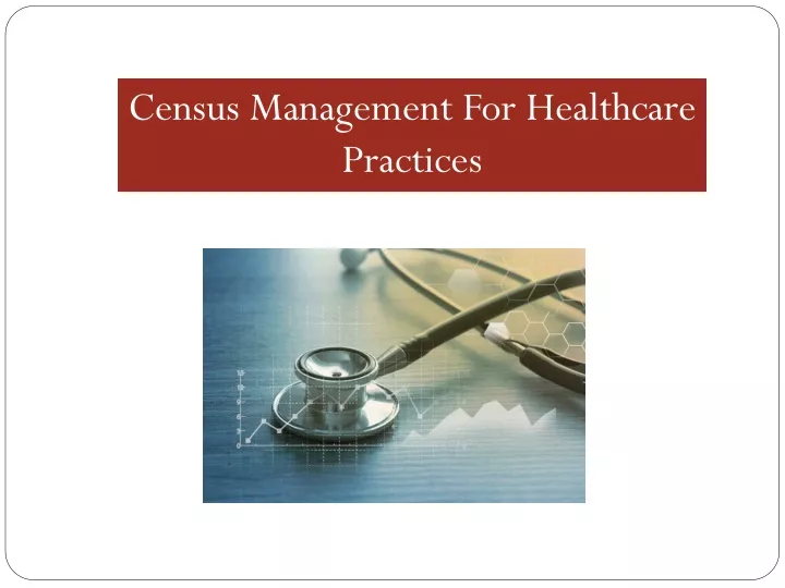 census management for healthcare practices