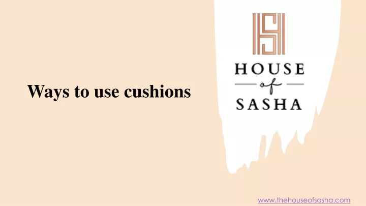 ways to use cushions