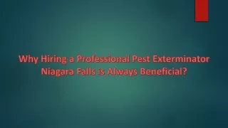 Why Hiring a Professional Pest Exterminator Niagara Falls is Always Beneficial?