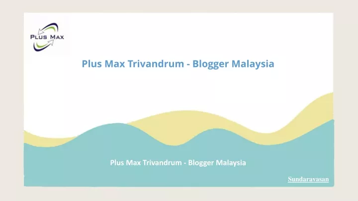 plus max trivandrum blogger malaysia