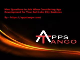 Nine Questions to Ask When Considering App Development for Your Salt Lake City Business