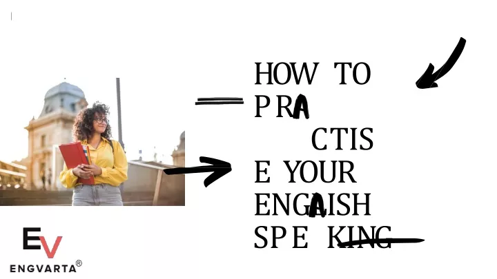 how to p r c t i s e your english s p e k i n g