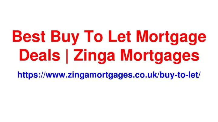 best buy to let mortgage deals zinga mortgages