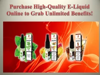 Purchase High-Quality E-Liquid Online to Grab Unlimited Benefits!