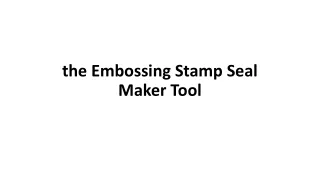 the embossing stamp seal maker tool
