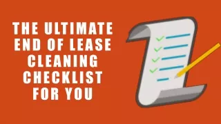 the ultimate end of lease cleaning checklist for you