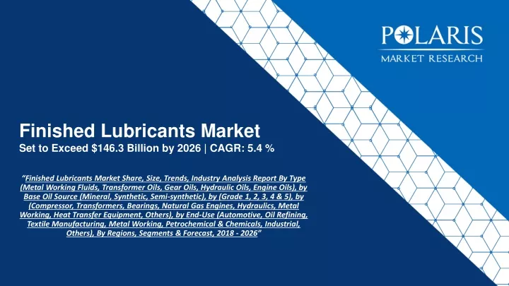 finished lubricants market set to exceed 146 3 billion by 2026 cagr 5 4
