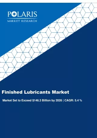 Finished Lubricants Market Strategies and Forecasts, 2020 to 2026