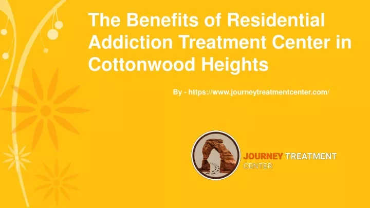 the benefits of residential addiction treatment