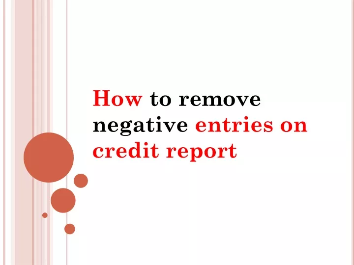 how to remove negative entries on credit report