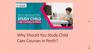 Why Should You Study Child Care Courses in Perth?