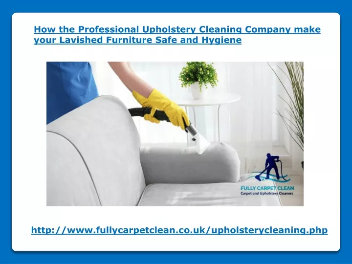 how the professional upholstery cleaning company