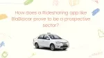 How does a Ridesharing app like BlaBlacar prove to be a prospective sector? - slide 1