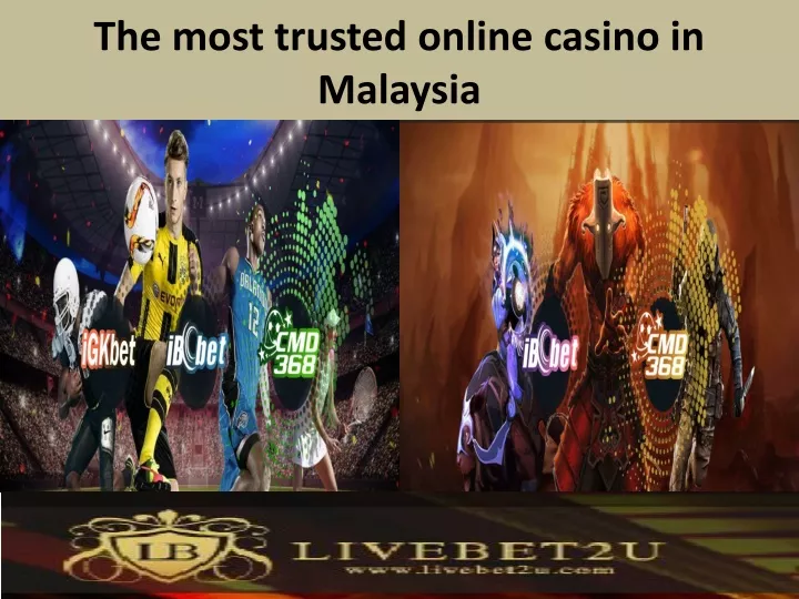 the most trusted online casino in malaysia