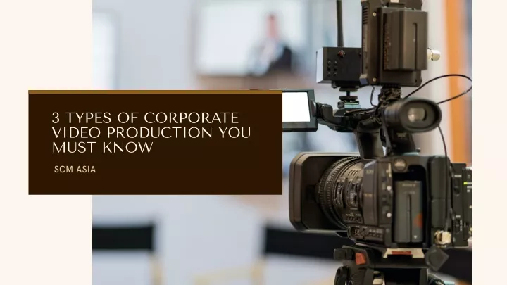 3 types of corporate video production you must