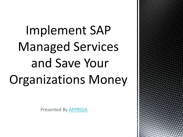 implement sap managed services and save your organizations money