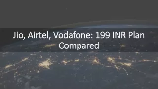 jio airtel vodafone 199 inr plan compared