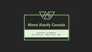 Mona Kassfy (Canada) - Launched Her Own Cosmetic Line in 2007