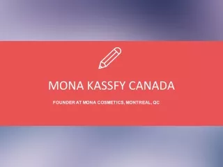 Mona Kassfy (Canada) - Possesses Exceptional Organizational Skills