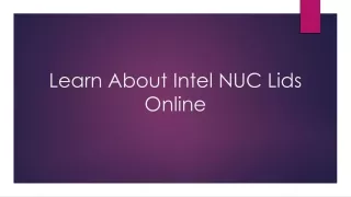 Learn About Intel NUC Lids Online