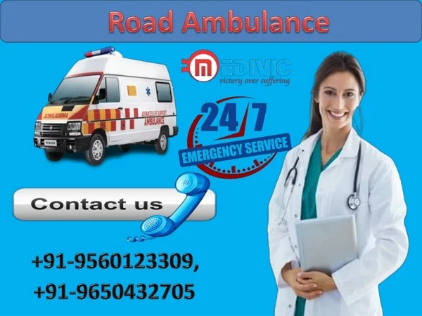 Hire High Class Road Ambulance Service in Service in Darbhanga and Muzaffarpur by Medivic Ambulance