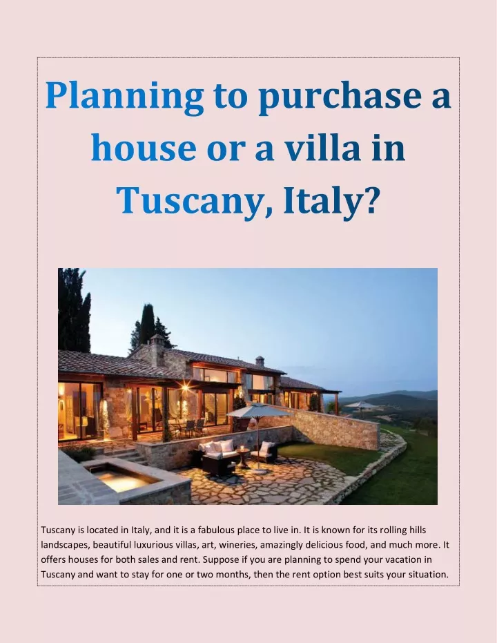 tuscany is located in italy and it is a fabulous