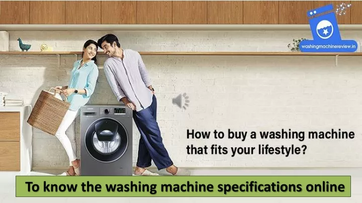 to know the washing machine specifications online