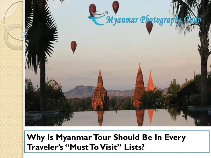 why is myanmar tour should be in every traveler