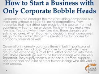 How to Start a Business with Only Corporate Bobble Heads