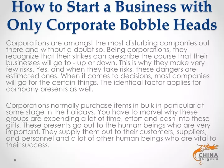 how to start a business with only corporate bobble heads