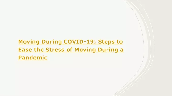 moving during covid 19 steps to ease the stress