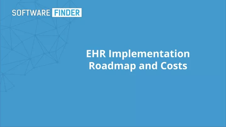 ehr implementation roadmap and costs
