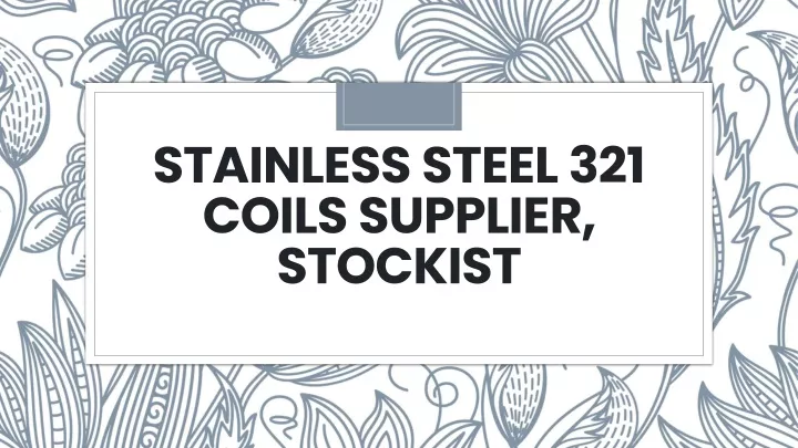 stainless steel 321 coils supplier stockist