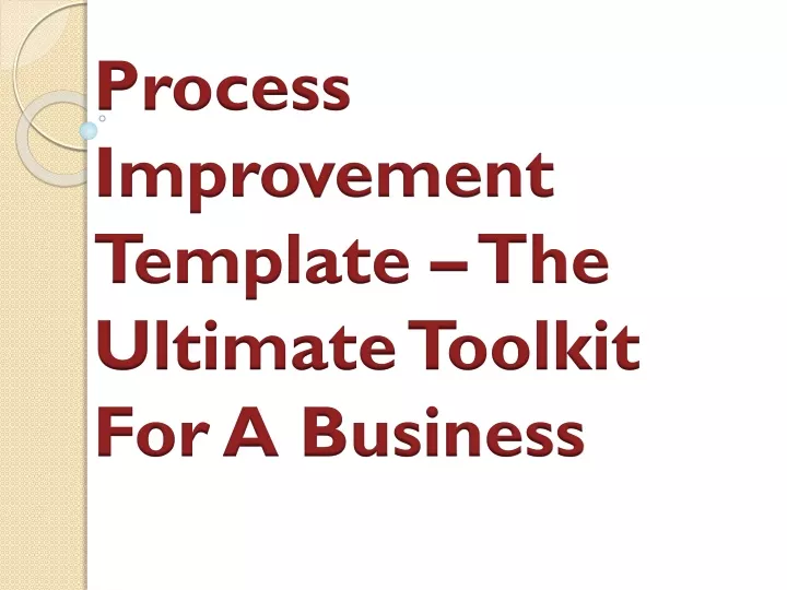 process improvement template the ultimate toolkit for a business