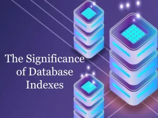 The significance of Database Indexes