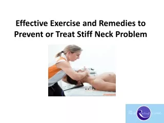 Effective Exercise and Remedies to Prevent or Treat Stiff Neck Problem